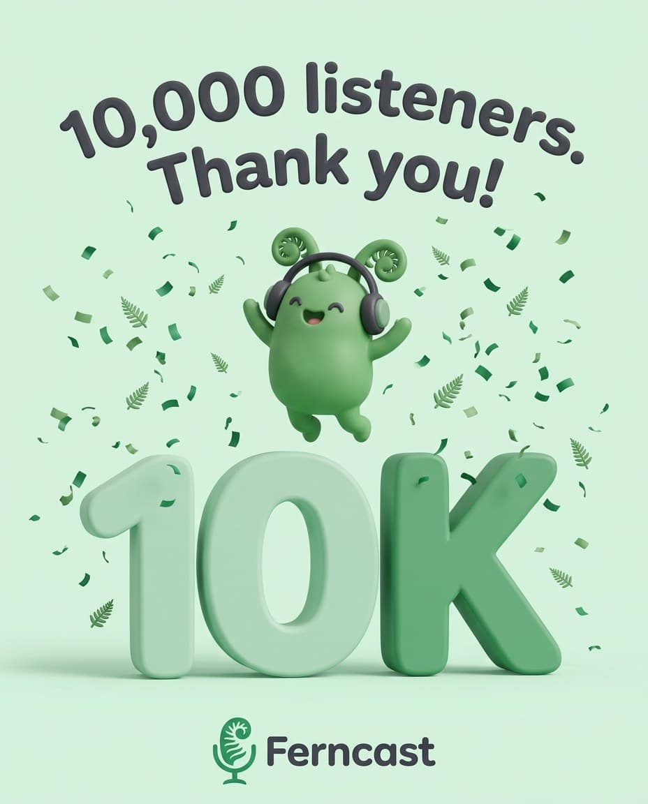 AI Ferncast 10K Listeners Milestone Post generated with BrandGen